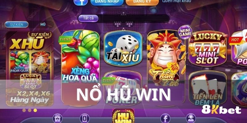 Nổ Hũ Win - Khám Phá Trò Chơi Online Hàng Đầu Tại 8KBET