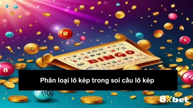 Phân loại lô kép trong soi cầu lô kép