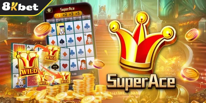 Siêu Cấp ACE - Slot đỉnh cao mang phần thưởng siêu khủng